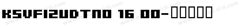 KSVFIZUDTN0 16 00字体转换